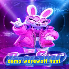 demo werewolf hunt